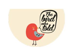 The bird who told